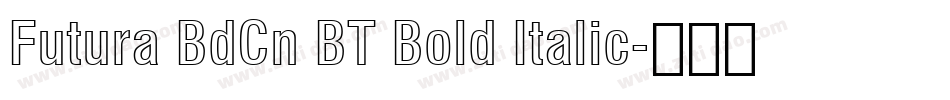 Futura BdCn BT Bold Italic字体转换